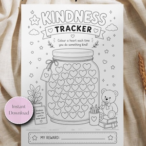 May include: A black and white printable kindness tracker sheet featuring a large jar filled with heart outlines, a teddy bear, a potted plant, and a reward line. The text reads Kindness Tracker, Colour a heart each time you do something kind!, and Kindness makes the world a better place!.