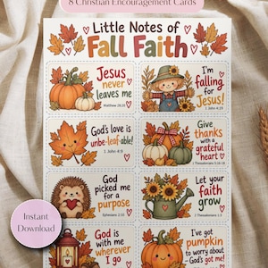 May include: A printable sheet of eight Christian encouragement cards titled Little Notes of Fall Faith. Each card features autumn-themed illustrations like pumpkins, sunflowers, a scarecrow, and a hedgehog, paired with religious text and scripture references.