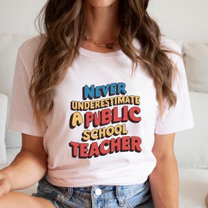Never Underestimate A Public School Teacher Shirt, Teacher Kamala Harris Shirt, Educator TShirt, Quote Shirt, Educator Gift