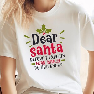 Dear Santa Before I Explain How Much Do You Know Shirt, Christmas Gift For Mom, Santa Claus Shirt, Christmas Family Party Shirt