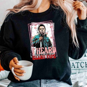 I Heard You Like The Silent Type Sweatshirt, Horror Characters Sweatshirt, Horror Valentine&#39;s Day Gifts, Gift For Valentin Hoodie