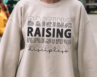 Raising Disciples Sweatshirt, Raising Disciples Hoodie, Christian Sweatshirt, Motivational Tee, Inspirational Tee, Gift For Religious Person