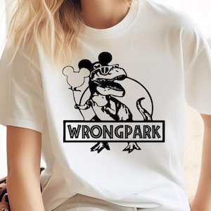 Wrong Park Shirt, Disneyland Thema Park Shirt, Wrongpark Tshirt, Disney Dinosaur Shirt, Jurassic Park Shirt, Tyrannosaurus Shirt, Disney Tee