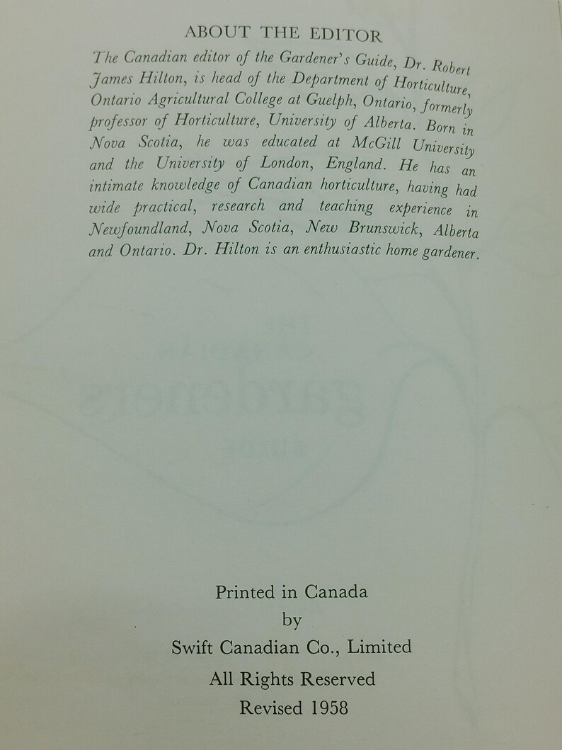 May include: A page from a book with text about the editor of the Gardener's Guide, Dr. Robert James Hilton. The text describes his education, experience, and knowledge of Canadian horticulture. The bottom of the page states "Printed in Canada" and "Revised 1958".
