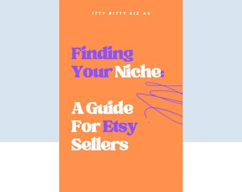 Finding Your Niche: A Guide For Etsy Sellers | Instant Digital Download eBook 119 Pages