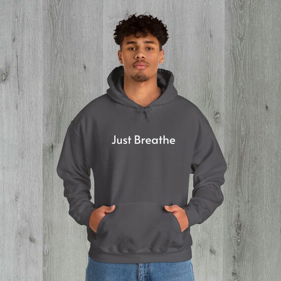 Just Breather Hoodies Just Breathe Hoodie Just Breathe in and Out Hoodie Self Love just Breathe Meditation Shirt for Women Hoodies Etsy