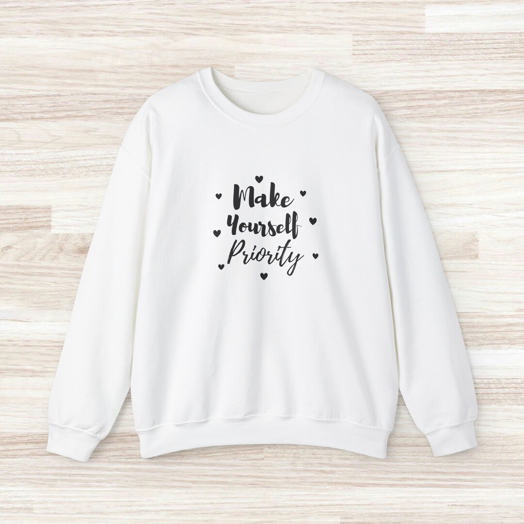 Make Yourself A Priority Shirt