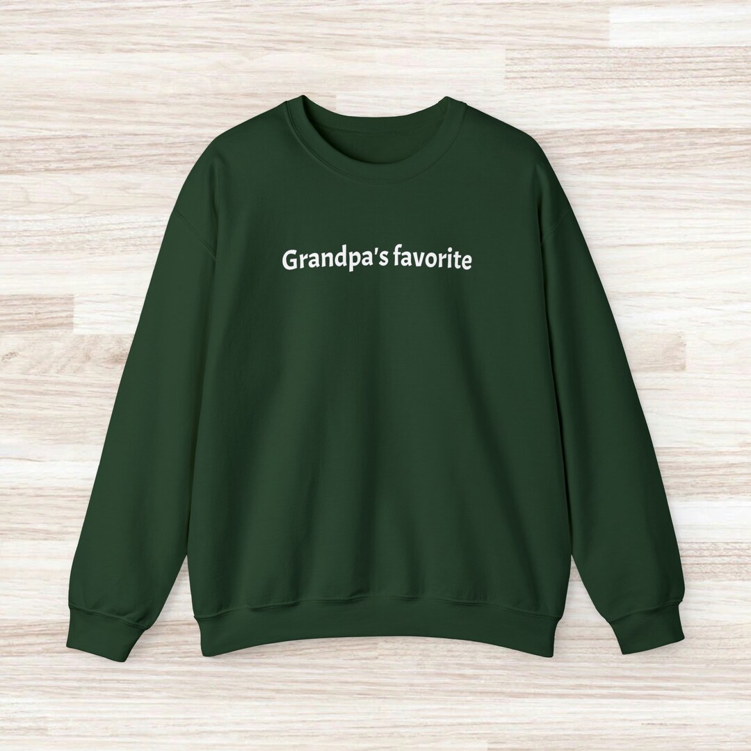 I'm Grandpa's Favorite Funny Grandchild Grandkid Sweatshirt, Grandpas