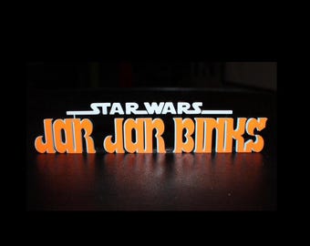 Jar Jar Binks 3D printed Logo Sign Wall Desk Shelf Art