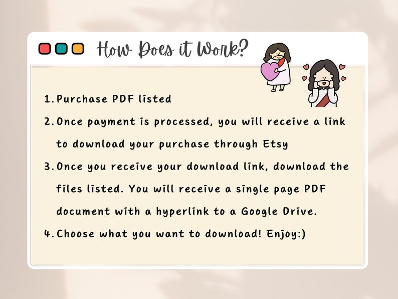 May include: A yellow and white illustrated guide with the text "How Does it Work?" explaining the steps to purchase and download a digital product. The steps include purchasing the PDF, receiving a download link, and downloading the files.