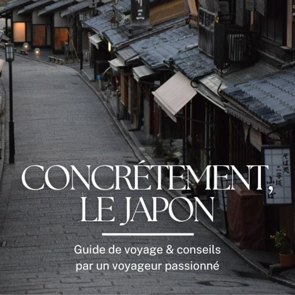 Concretely Japan, travel guide and advice to prepare your trip to Japan