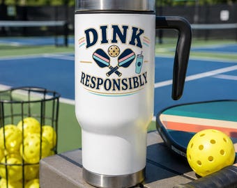 Pickleball resemugg, Dink Responsibly Design, rostfritt stålmugg med handtag (45 cl)