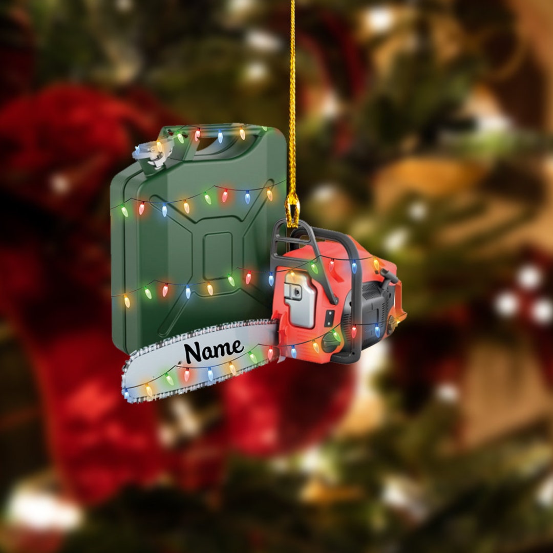 Custom Chainsaw With Jerrycan Christmas Ornament Gardening Etsy