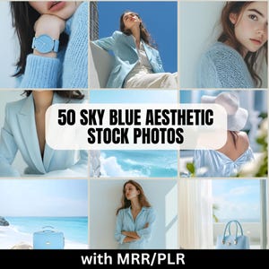 May include: A collage of sky blue aesthetic stock photos. The images feature various items and people, including a watch, blazer, and a handbag. The text "50 SKY BLUE AESTHETIC STOCK PHOTOS" is displayed prominently, with the words "with MRR/PLR" below.