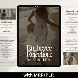 May include: A digital tablet displays a book cover with the title "Embrace Rejection: Turn No Into Hell Yes." The image features a woman in a white dress, and the text "with MRR/PLR" is at the bottom. Additional text and images are visible.