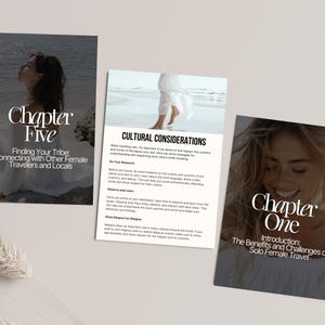 May include: Three pages of a guidebook for solo female travelers. The first page is titled "Chapter Five: Finding Your Tribe: Connecting with Other Female Travelers and Locals". The second page is titled "Cultural Considerations" and includes tips for respecting local culture. The third page is titled "Chapter One: Introduction: The Benefits and Challenges of Solo Female Travel".