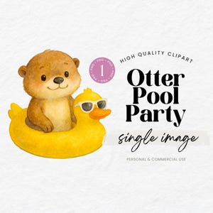 Puede incluir: Ilustración en acuarela de una nutria en un pato inflable amarillo con gafas de sol. La imagen incluye el texto "Otter Pool Party" y "single image". El clipart es de alta calidad y para uso personal y comercial.