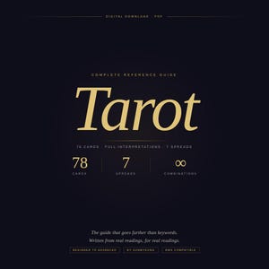 May include: A digital PDF guide with the word "Tarot" in gold script. The guide includes 78 cards, full interpretations, and 7 spreads. The text "The guide that goes further than keywords" is also included.
