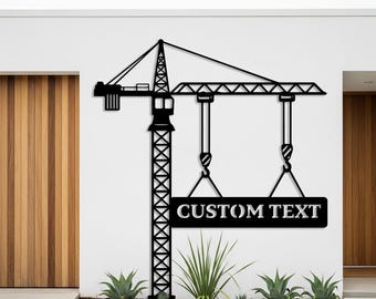 Custom Crane Metal Sign, Personalized Construction Office Wall Art, Construction Sign, Above Desk Decor, Civil Engineer Gift