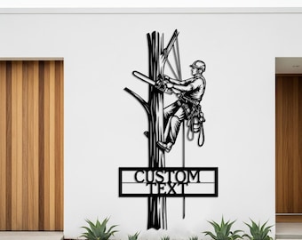Custom Tree Arborist Metal Sign, Personalized Tree Service Wall Art, Chainsaw Worker Gifts, Arborist Wall Decor, Outdoor Arborist Sign