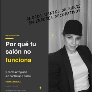 Puede incluir: Una portada de libro digital con un panel gris oscuro y texto en blanco y amarillo que dice: AHORRA CIENTOS DE EUROS EN ERRORES DECORATIVOS, GUÍA DE DECORACIÓN, Por qué tu salón no funciona y cómo arreglarlo sin contratar a nadie, SUSANA PEREIRA.
