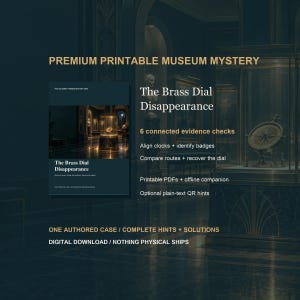 Könnte beinhalten: Ein digitaler Download mit dem Titel Premium Printable Museum Mystery: The Brass Dial Disappearance. Es enthält 6 Beweisprüfungen, druckbare PDFs, einen Offline-Begleiter und optionale QR-Hinweise. Beinhaltet einen Fall mit vollständigen Lösungen.