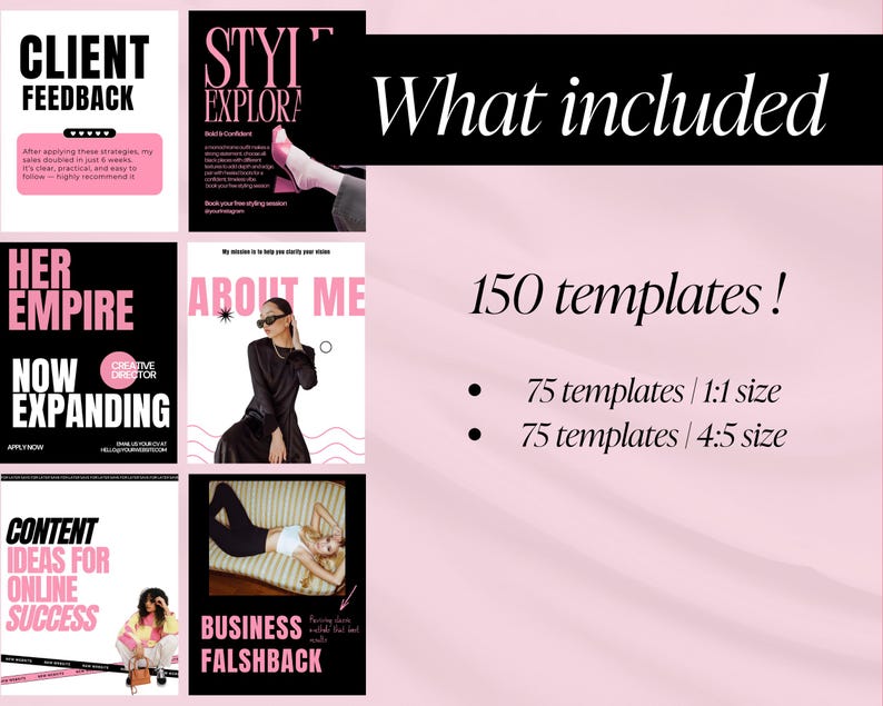 May include: A promotional image with a pink and black color scheme. The image includes text such as "Client Feedback", "Style Explore", "Her Empire", "About Me", "Content Ideas for Online Success", and "Business Falshback". The text "What included" and "150 templates!" are also visible.
