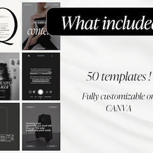 May include: A digital marketing graphic with the text "What included" above "50 templates!" and "Fully customizable on CANVA." The image has a black and white aesthetic with various design elements.