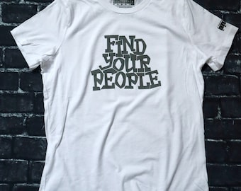 Find Your People- White T-shirt