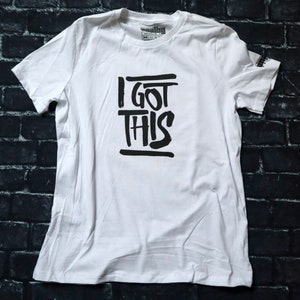 I Got This- White T-shirt