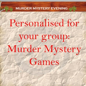 May include: A vintage-style poster with a crumpled paper background, featuring the text "Murder Mystery Evening" and "Personalised for your group: Murder Mystery Games". The poster has a red border and a sheriff's star in the top left corner.