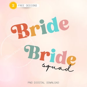 May include: Two digital designs featuring the text "Bride" in a retro font with colorful letters. The second design also includes the text "Bride Squad" in a similar font.