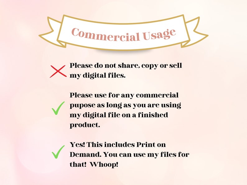 May include: A graphic with a gold ribbon banner that says "Commercial Usage". The graphic explains that you can use the digital files for commercial purposes as long as you are using the digital file on a finished product. It also states that this includes print on demand.