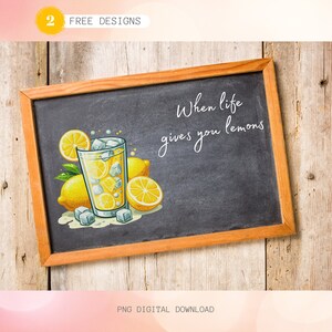 May include: A chalkboard with a wooden frame, featuring a glass of lemonade with ice cubes and lemons. The text "When life gives you lemons" is written on the chalkboard.