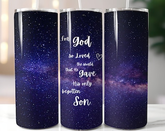 Inspirational saying For God so loved the world Tumbler for Sublimation Designs PNG, scripture John 3:16 digital download png file Faith