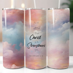 I can do all things through Christ who Strengthens me, Inspirational saying on Tumbler for Sublimation Designs PNG, Philippians 4:13