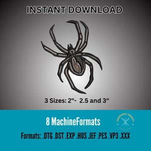 May include: A detailed spider design in black, gray, and tan, with the text "INSTANT DOWNLOAD" at the top. The image includes the text "3 Sizes: 2"- 2.5 and 3"" and "8 MachineFormats". The formats are listed below.