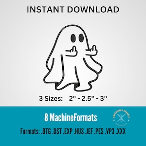 May include: A black and white digital embroidery design of a ghost giving the middle finger. The design is available in three sizes: 2 inches, 2.5 inches, and 3 inches. The design is available in eight machine formats: DTG, DST, EXP, HUS, JEF, PES, VP3, and XXX.