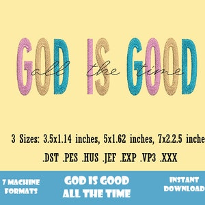 Gott ist die ganze Zeit gut, Bibelvers Stickmuster, religiöse Stickerei, Gott ist gut, Jesus Christus, Maschinenstickerei