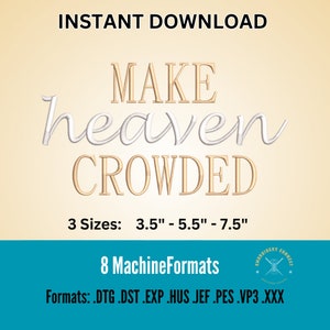 Make Heaven Crowded Embroidery Design: Christian Embroidery File (Digital Download)