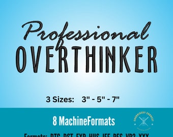 Professional Overthinker Embroidery Design, Funny Slogan (Digital Download)