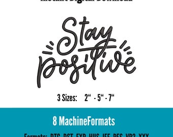 Stay Positive Embroidery Design, Inspirational Quote (Digital Download)