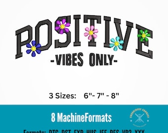 Positive Vibes Only Embroidery Design, Floral Accents (Digital Download)