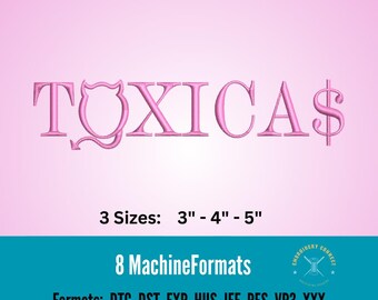 La Toxica Embroidery Design, Trendy Machine Embroidery File (Digital Download)