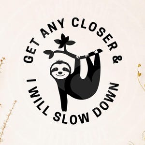 Funny Sloth Tailgate Car Decal: Slow Down Bumper Sticker