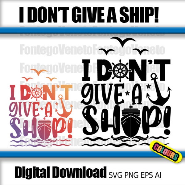 I don't give a ship, Summer Vacay 2024, Summer Holiday, Family Cruise, Cruise Svg, Funny Svg, Sublimation, Cricut, Pdf, Png, Dxf