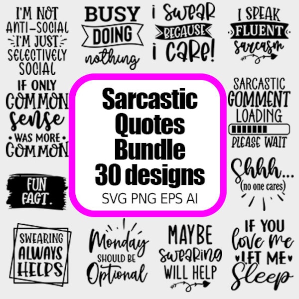 Sarcasm Svg Bundle, quotes bundle svg, Sarcastic Svg Bundle, Sarcastic Sayings Svg Bundle, Sarcastic Quotes Svg, Silhouette, Cricut