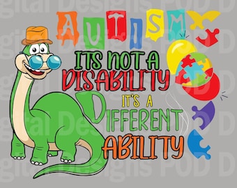 Transparent png Autism Is Not A Disability Dino | Sublimation | DTF | DTG