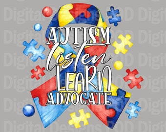 Transparent png Autism Listen, Learn, Advocate | Sublimation | DTF | DTG