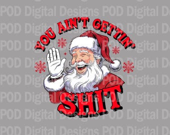 Christmas Santa PNG: Funny Sarcastic Quote - Digital Download